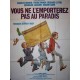Vous ne lemporterez pas au paradis 120x160