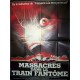 Massacres dans le train fantome 120x160