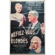 Méfiez vous des blondes 80x120